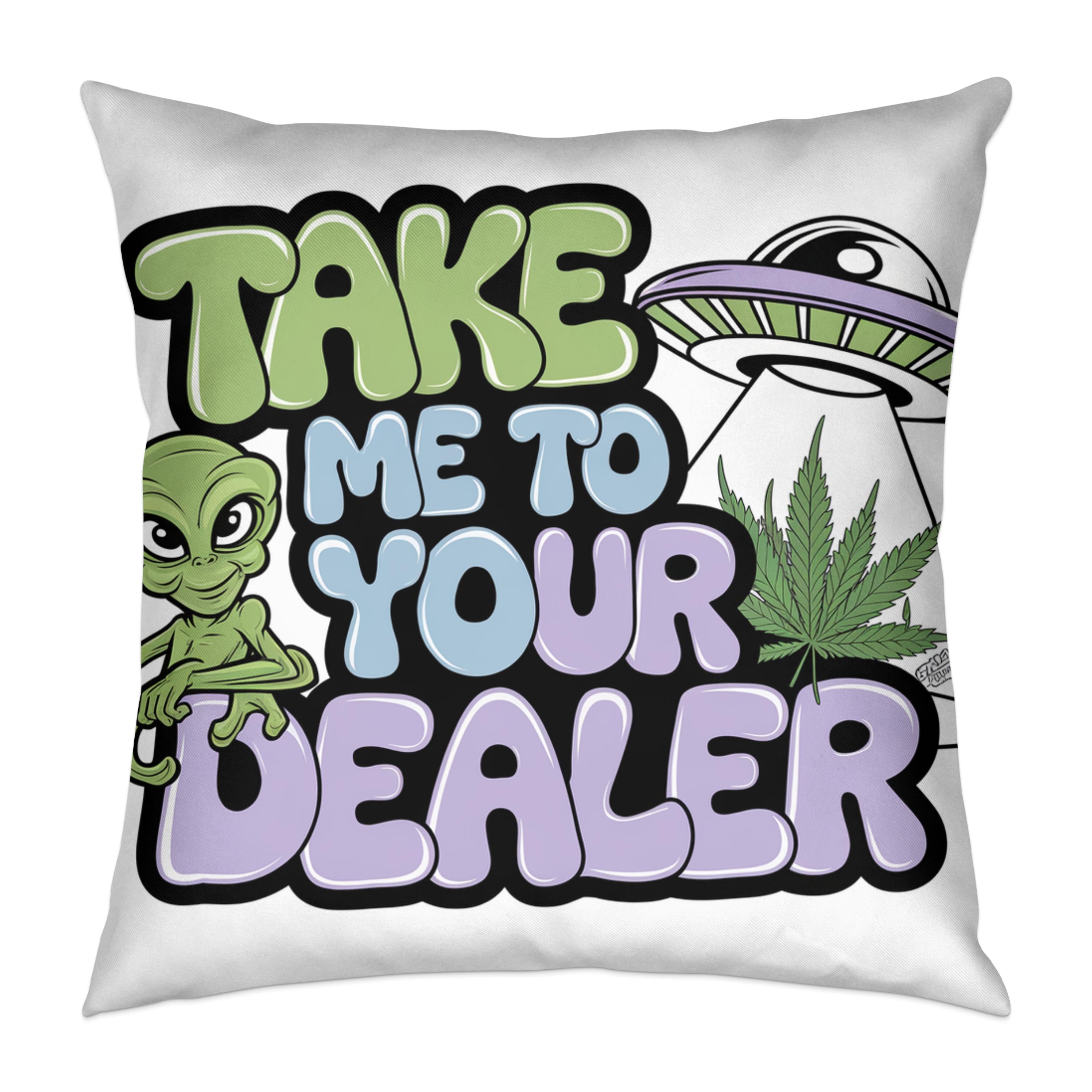 Alien and UFO with "Take Me To Your Dealer" text and cannabis leaf.