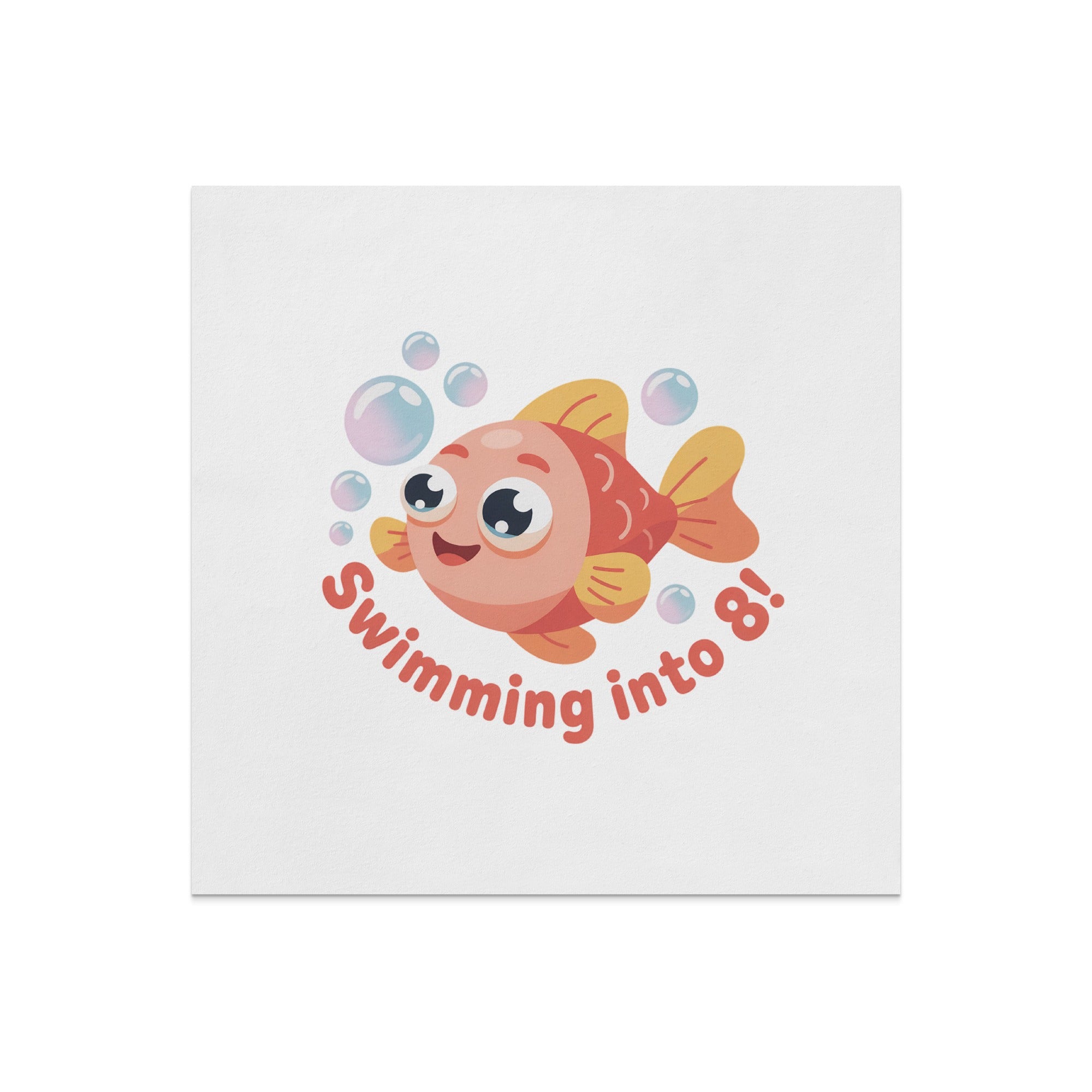 Cartoon goldfish with bubbles, text "Swimming into 8!".