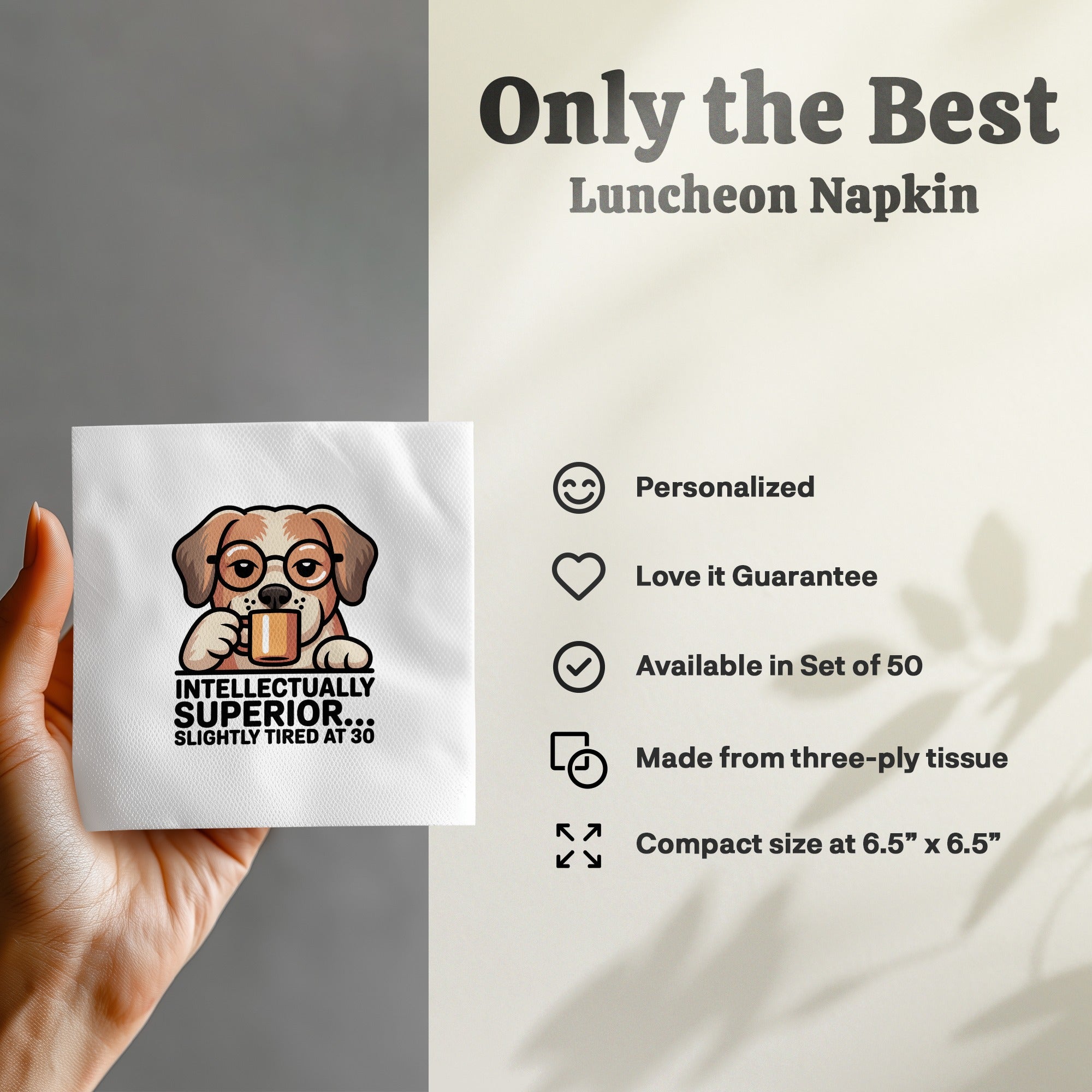 Luncheon napkin featuring a dog with glasses and text "Slightly Tired At 30".