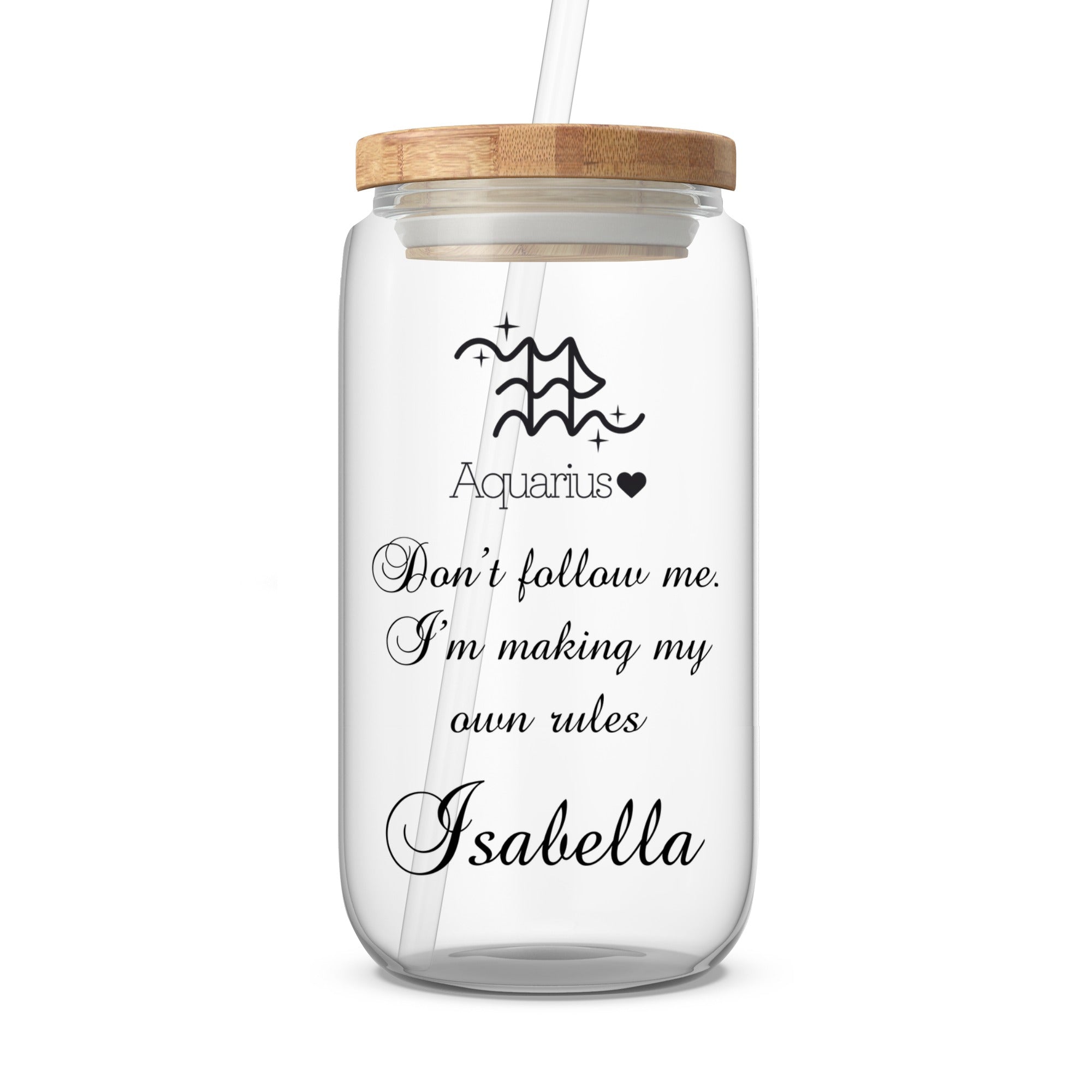 Clear glass tumbler with "Aquarius" and "I'm making my own rules" text.