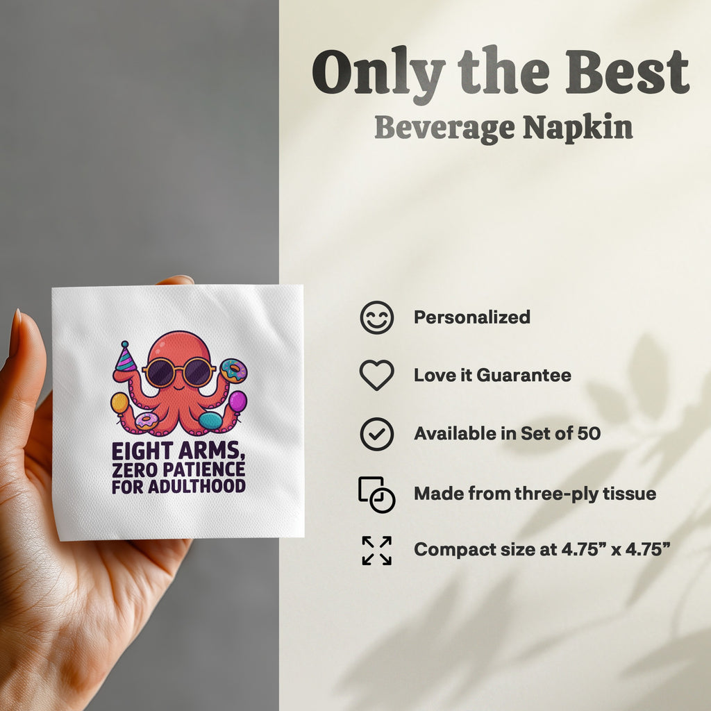 Beverage napkin with cartoon octopus, "Eight Arms, Zero Patience for Adulthood" text.