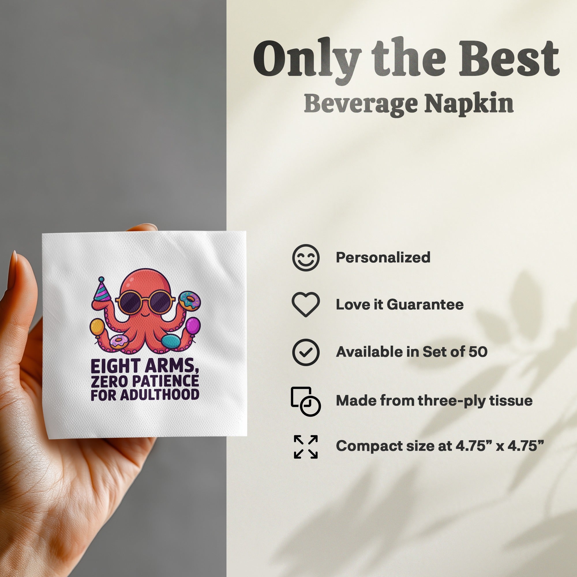 Beverage napkin with cartoon octopus, "Eight Arms, Zero Patience for Adulthood" text.