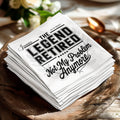 Napkin stack with "The Legend Retired, Not My Problem Anymore" text, 01.01.2025 date.