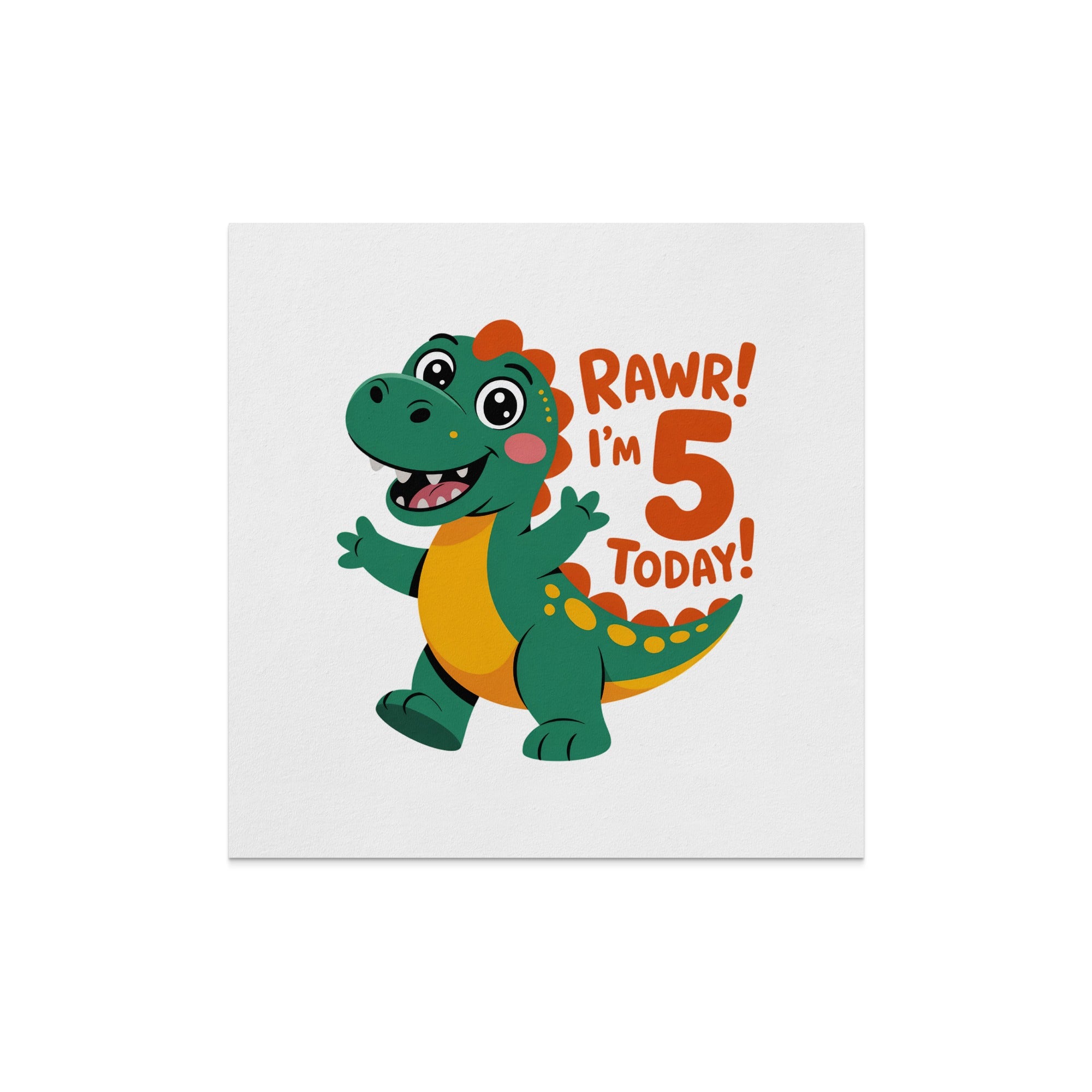 Green and orange dinosaur with text "RAWRS I'M 5 TODAY!".