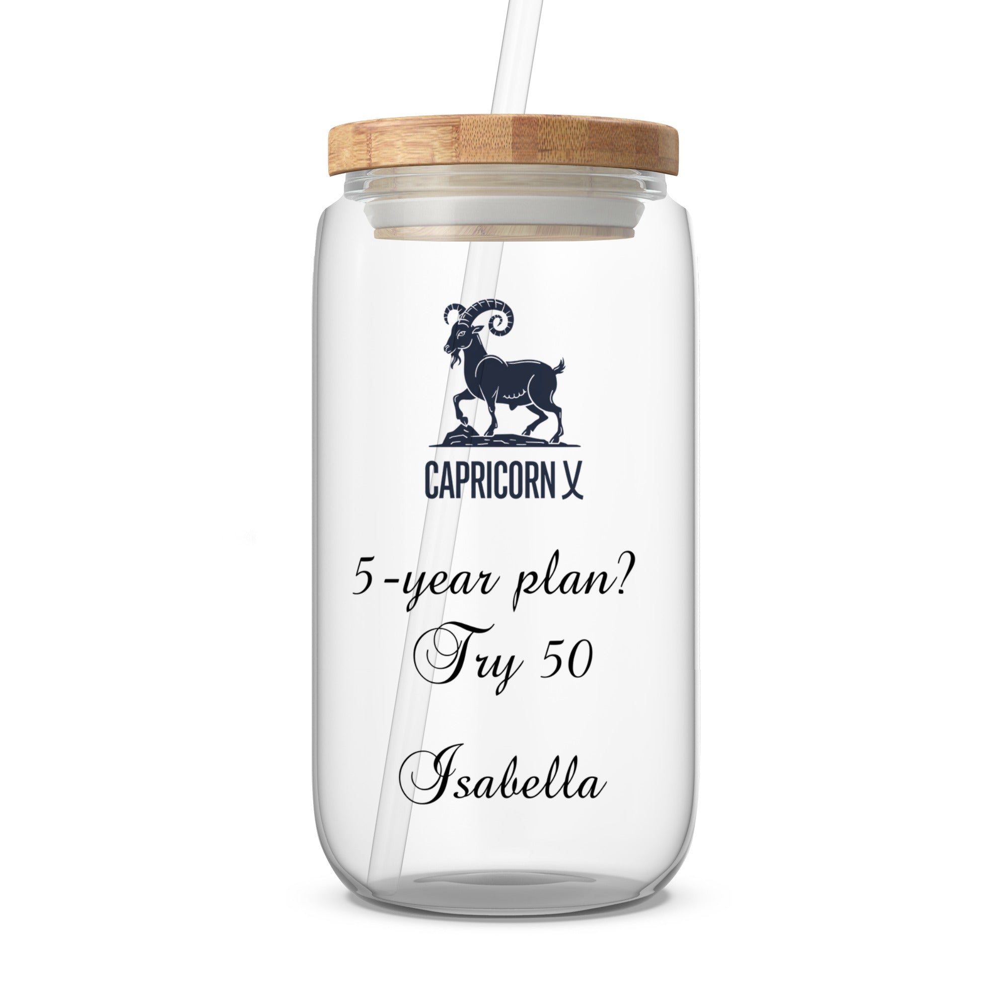 Glass tumbler with Capricorn symbol, "5-year plan? Try 50", and "Isabella".