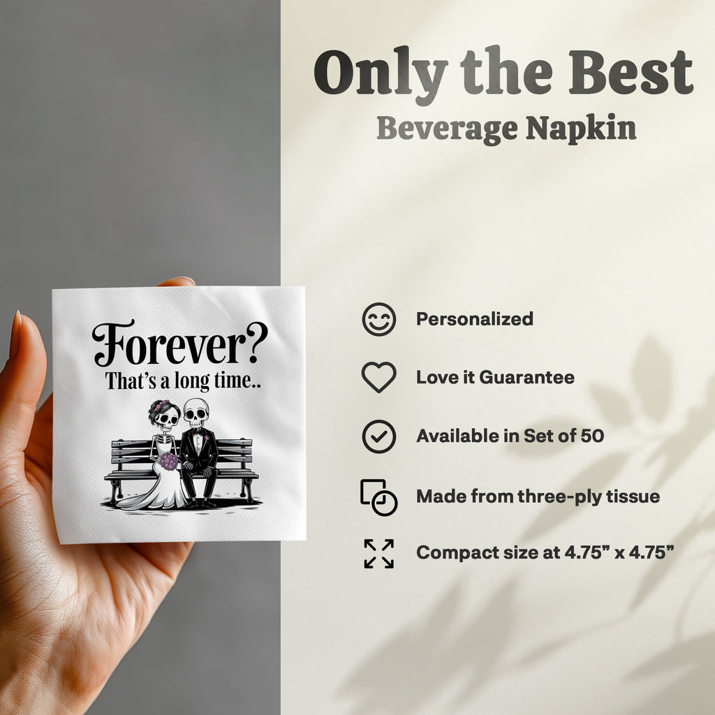 Beverage napkin with skeletons on a bench and "Forever? That's a long time.." text.