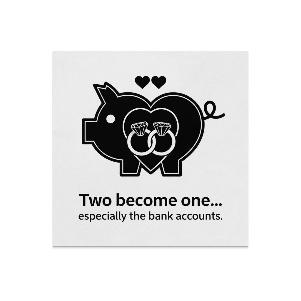 Pig with wedding rings and hearts, text "Two become one... especially the bank accounts."
