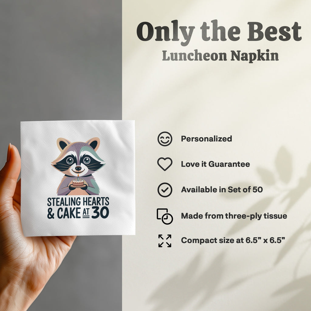 Luncheon napkin with raccoon and "Stealing Hearts & Cake at 30" text.
