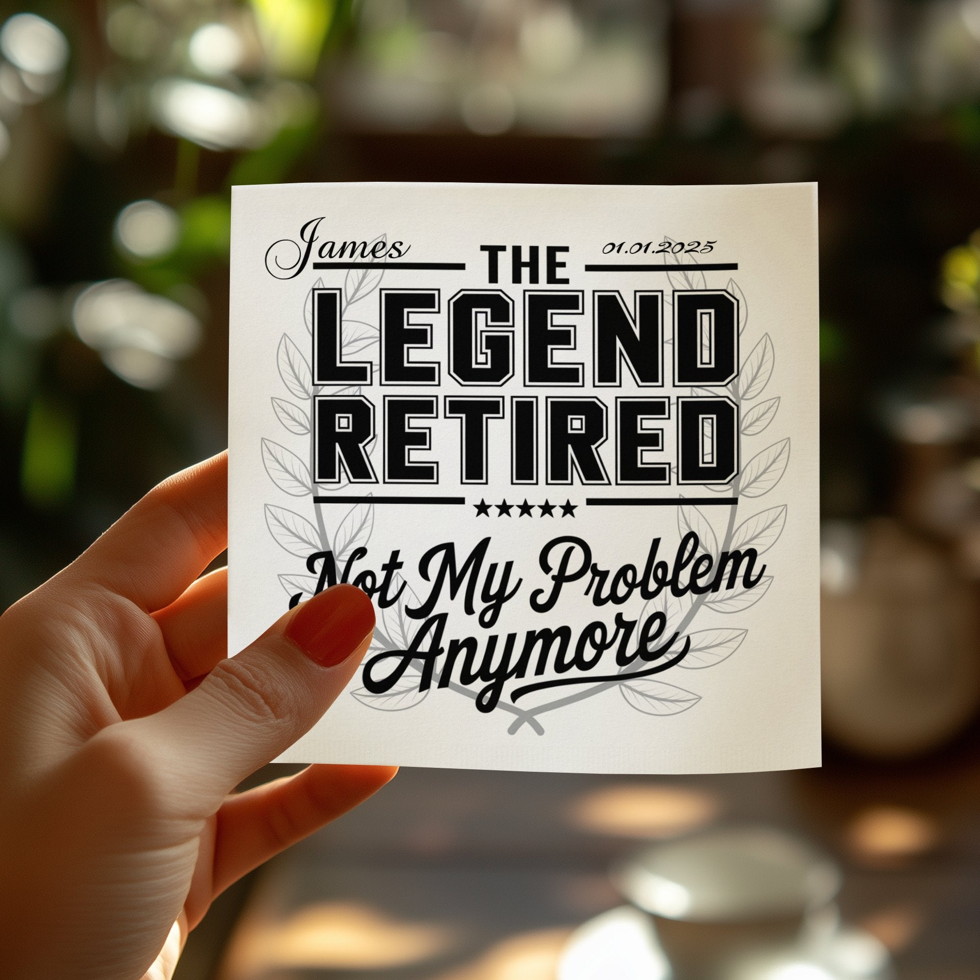 "The Legend Retired - Not My Problem Anymore" retirement gift card with name and date.