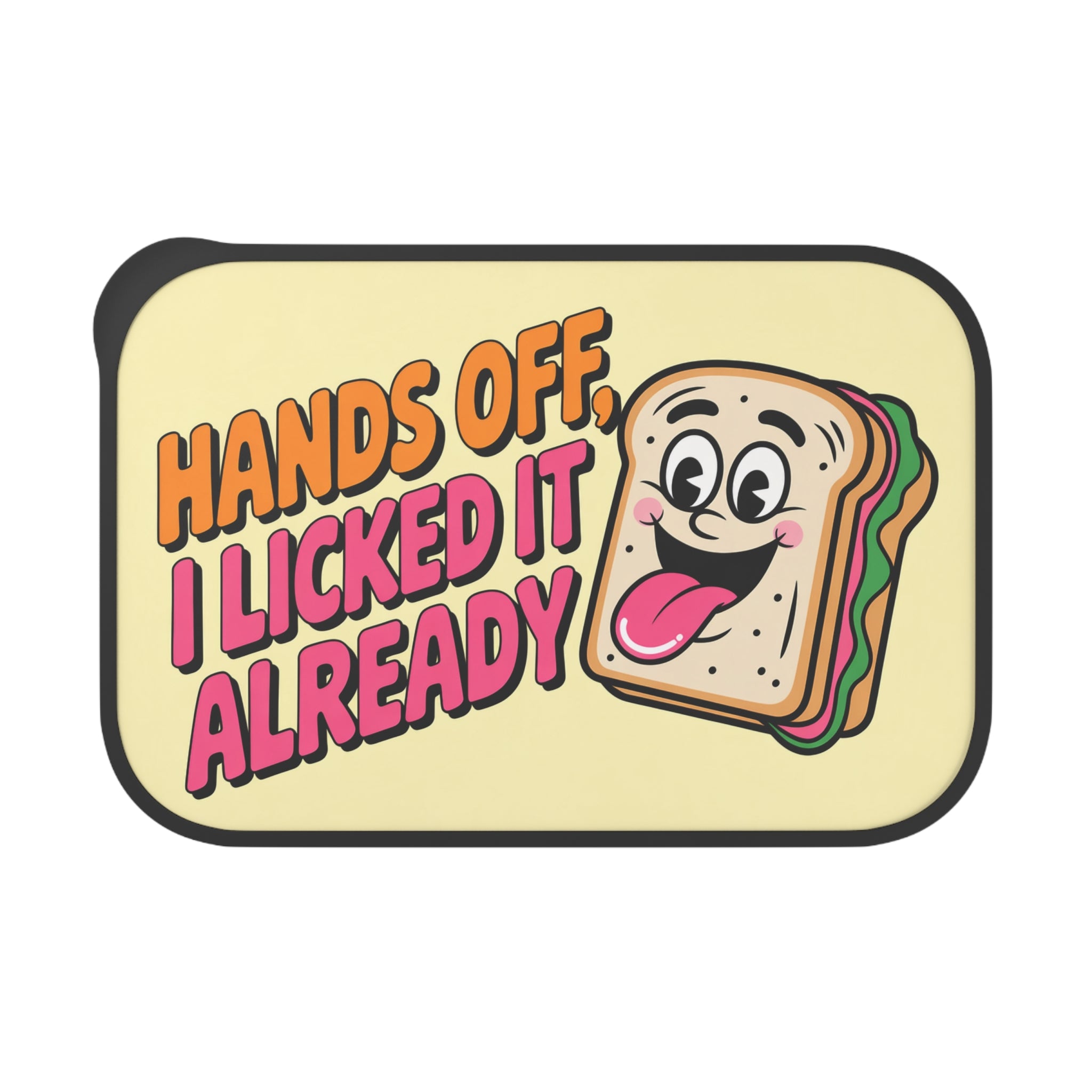 Sandwich character with "Hands off, I licked it already" text.