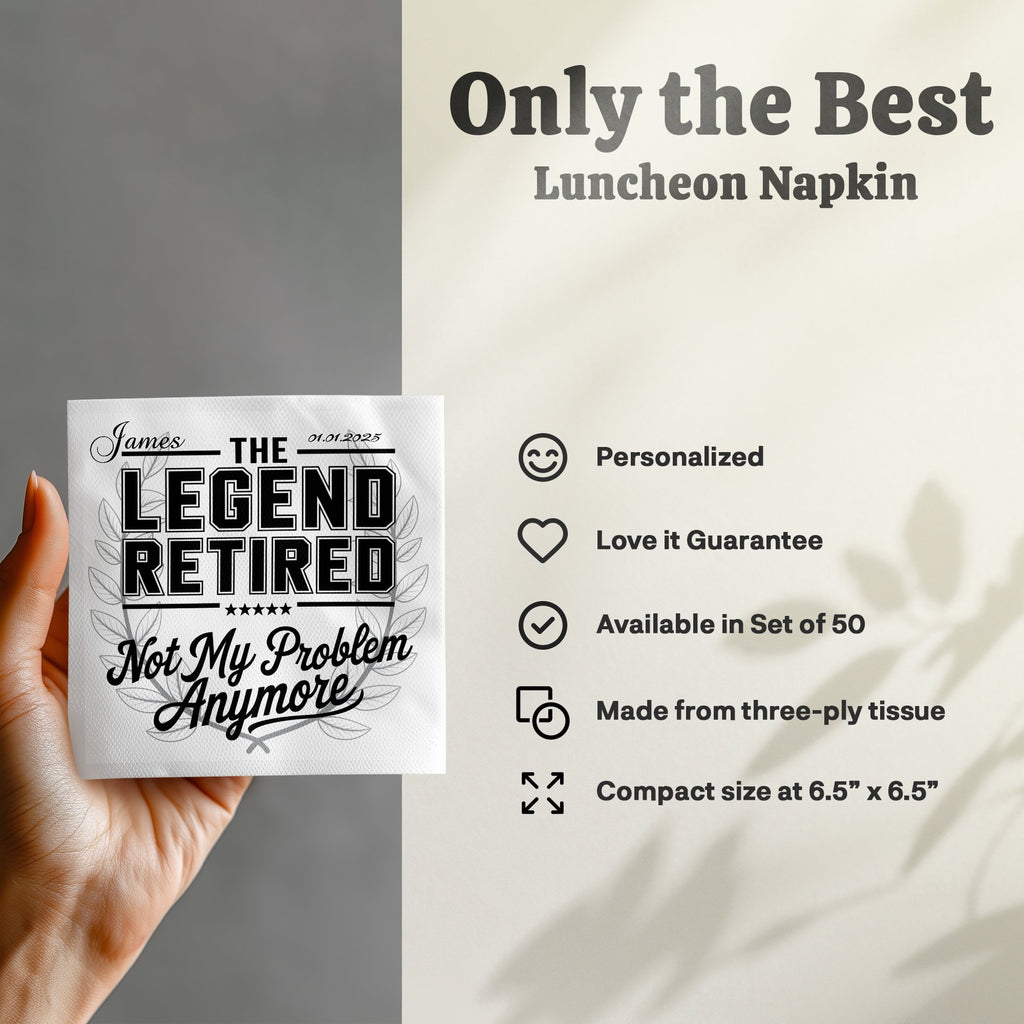 Luncheon napkin with "The Legend Retired" and customizable name "James"