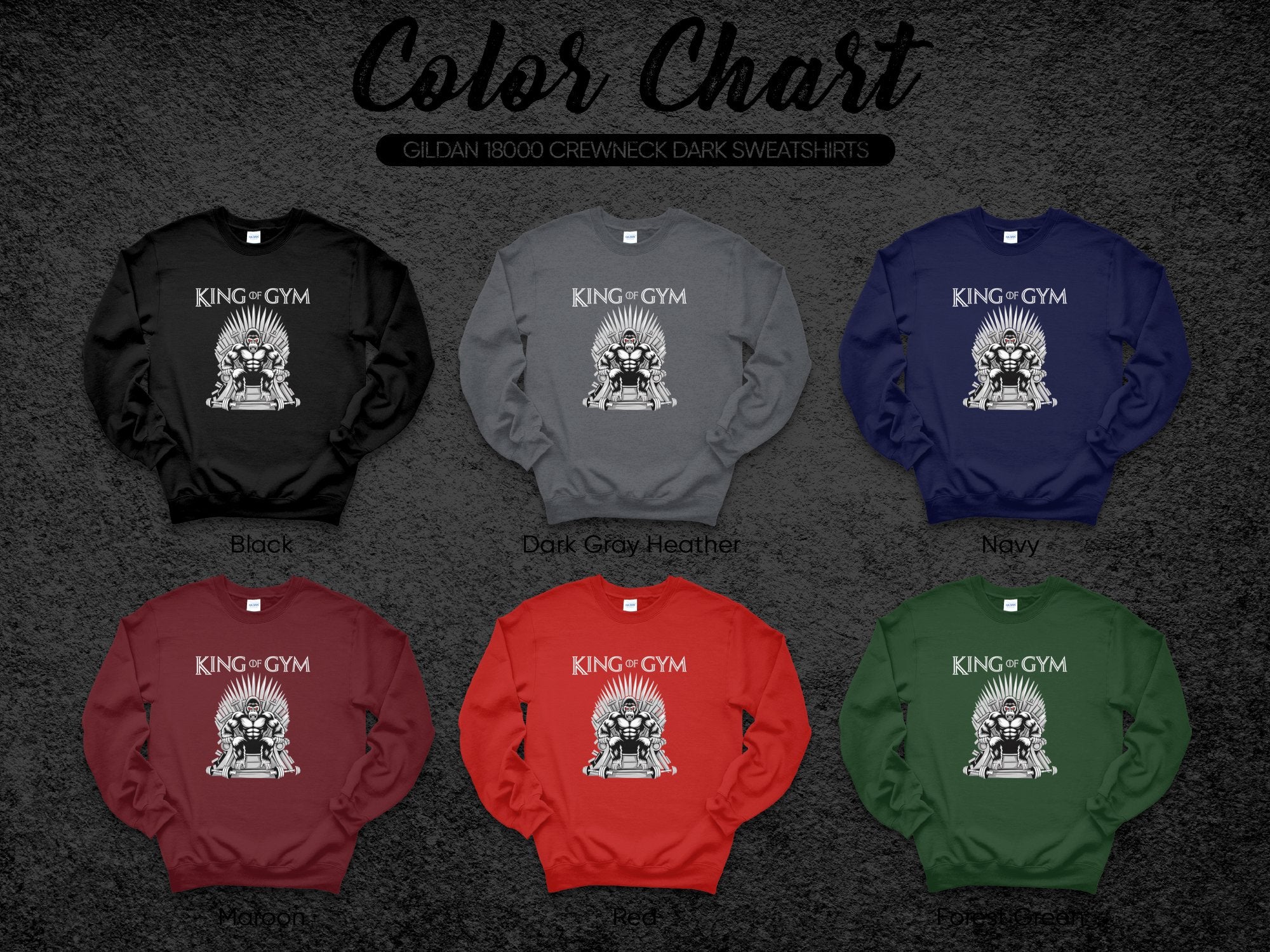 Gildan 18000 crewneck sweatshirts in six colors, with "King of Gym" graphic.