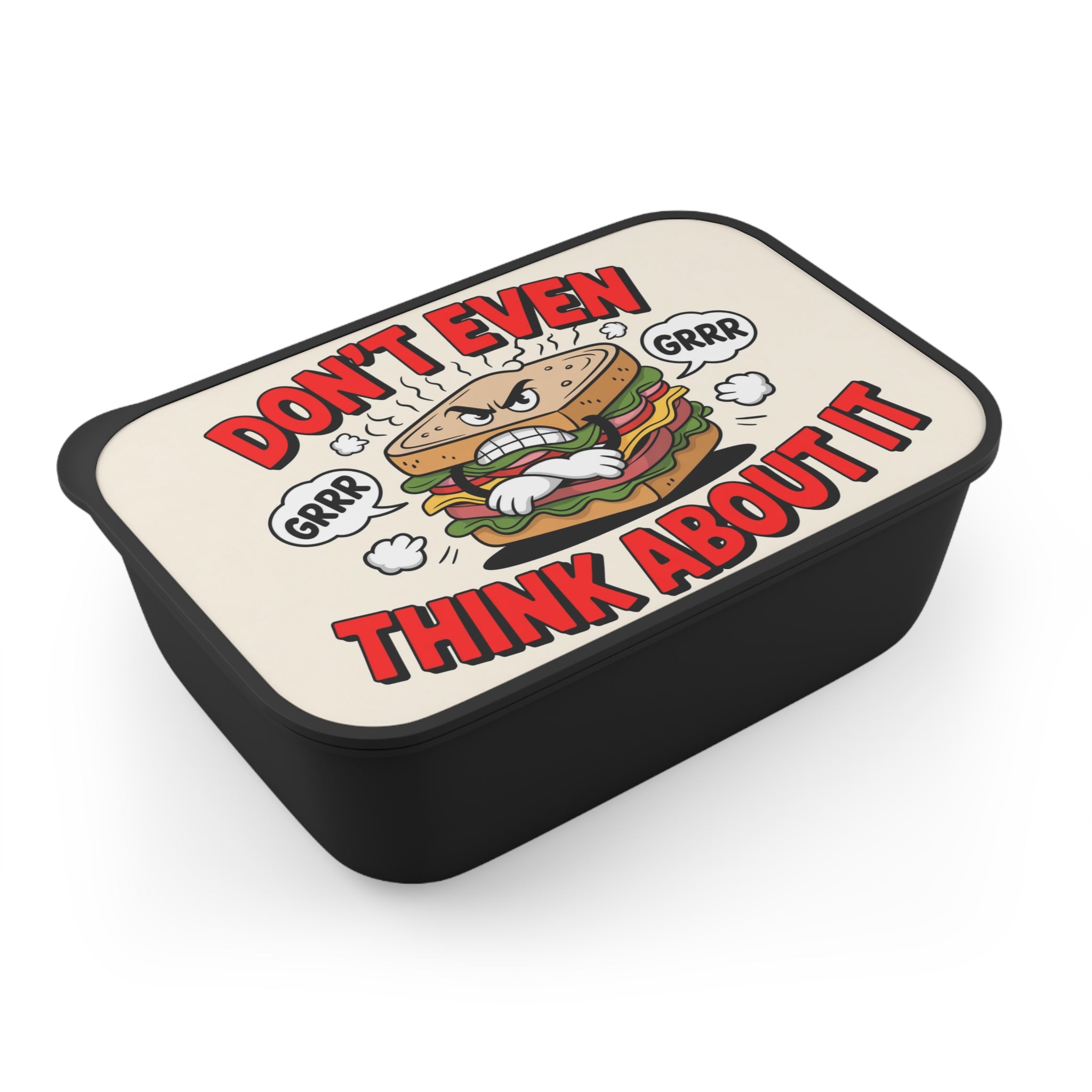 Lunchbox with angry sandwich graphic and "DON'T EVEN THINK ABOUT IT" text.