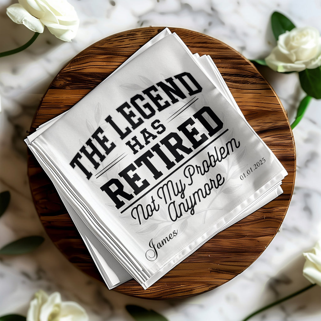 White handkerchief with "THE LEGEND HAS RETIRED Not My Problem Anymore" and "James" text.