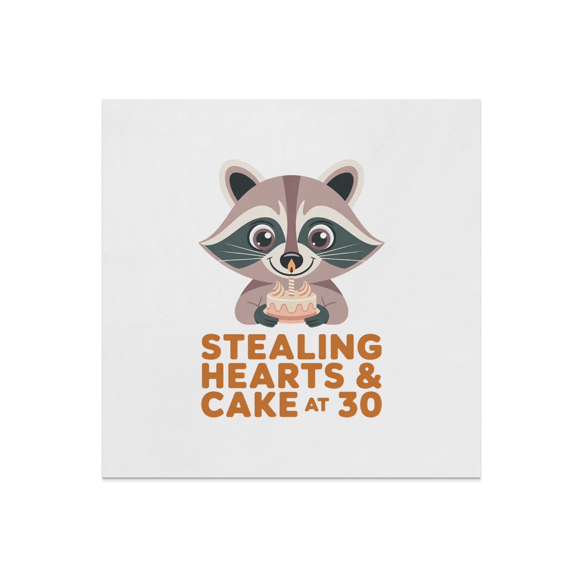 Raccoon holding a cupcake with "Stealing Hearts & Cake at 30" text.
