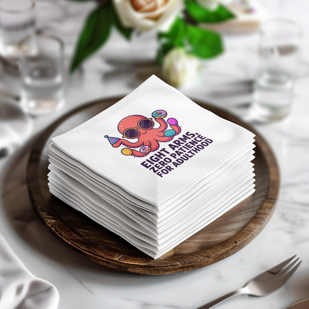 Stack of white cocktail napkins with "Eight Arms, Zero Patience for Adulthood" text and octopus graphic.