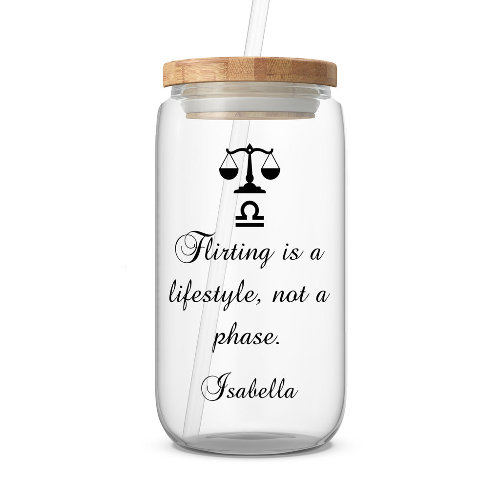 Glass tumbler with Libra symbol and quote "Flirting is a lifestyle, not a phase."