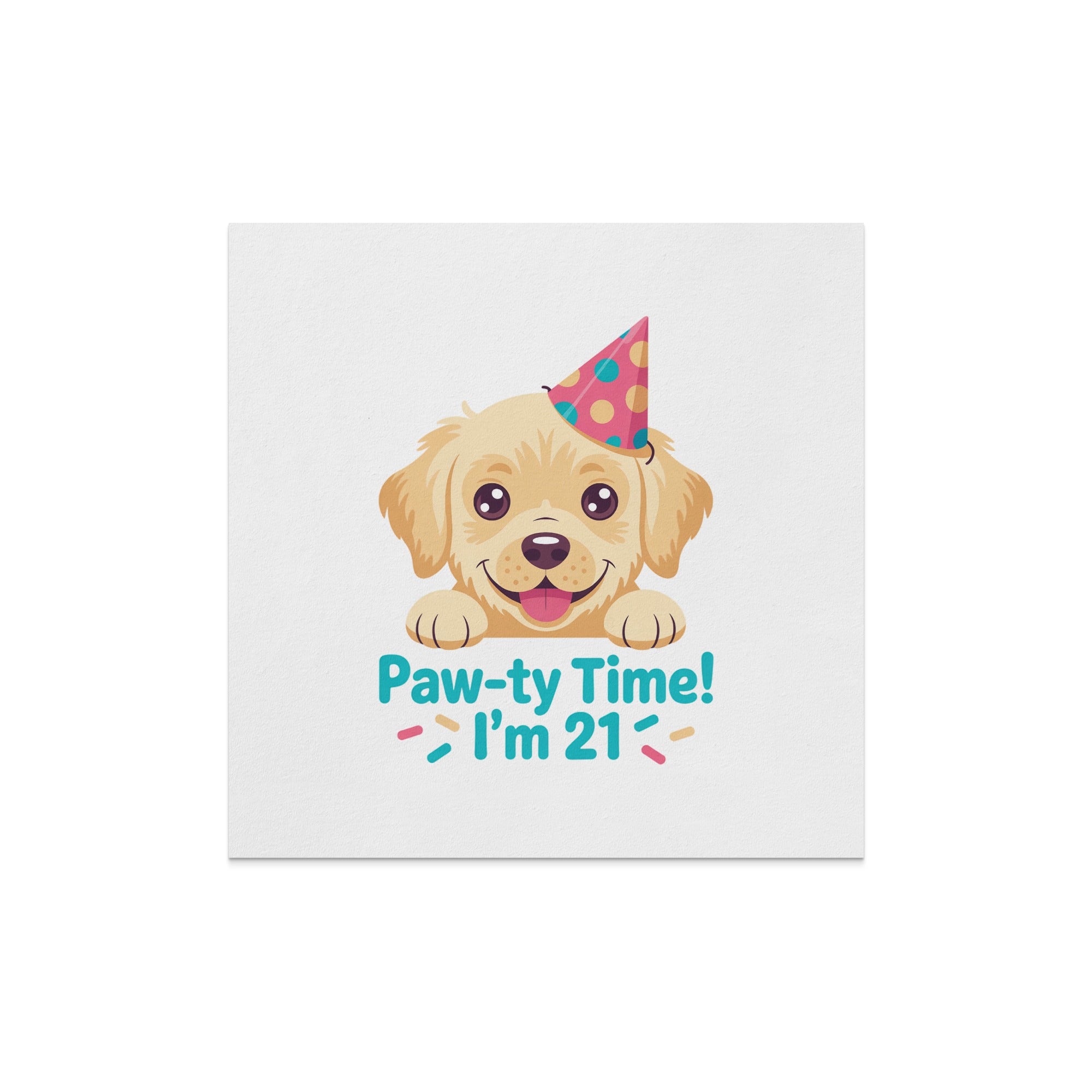 Golden retriever puppy wearing a party hat, text reads "Paw-ty Time! I'm 21".