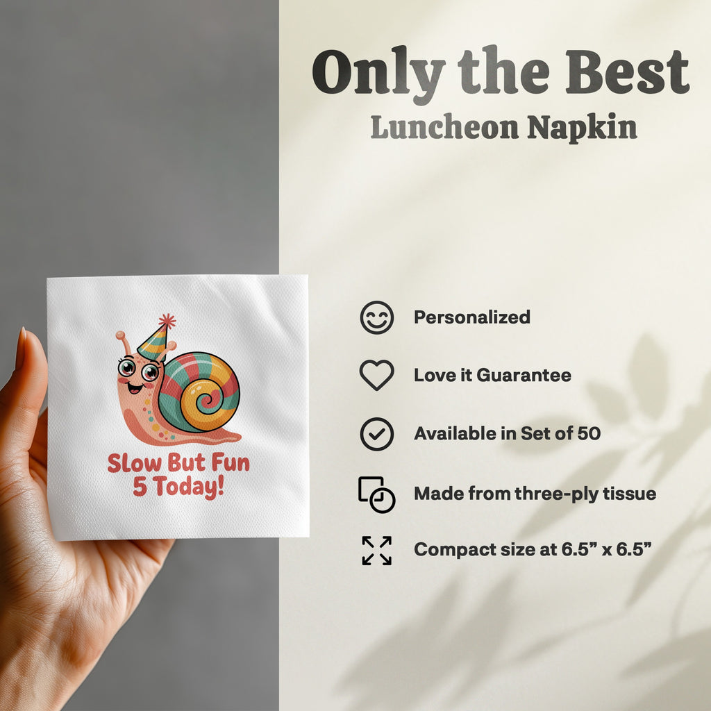 Napkin with a snail wearing a party hat, reading "Slow But Fun 5 Today!".