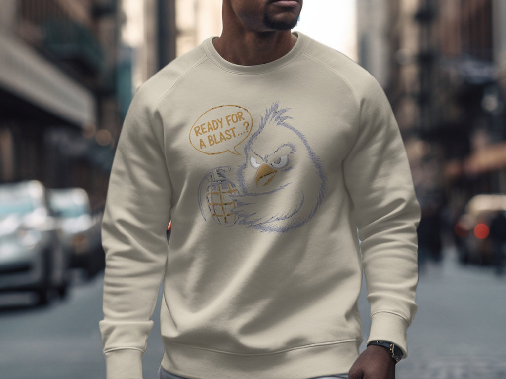 Cream sweatshirt with a cartoon bird holding a grenade and the text "Ready for a blast...?"