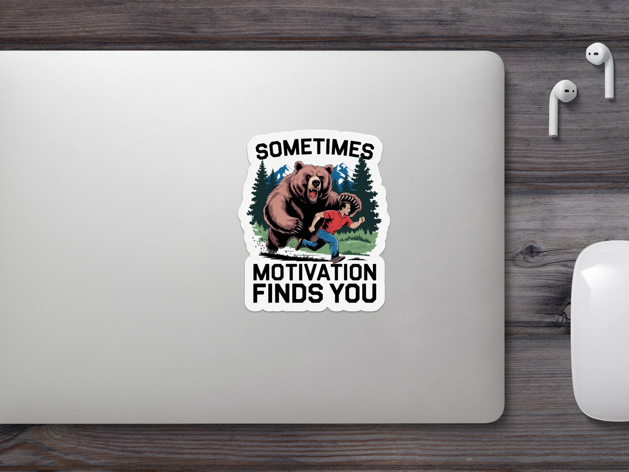 Bear chasing a person with text "Sometimes Motivation Finds You".
