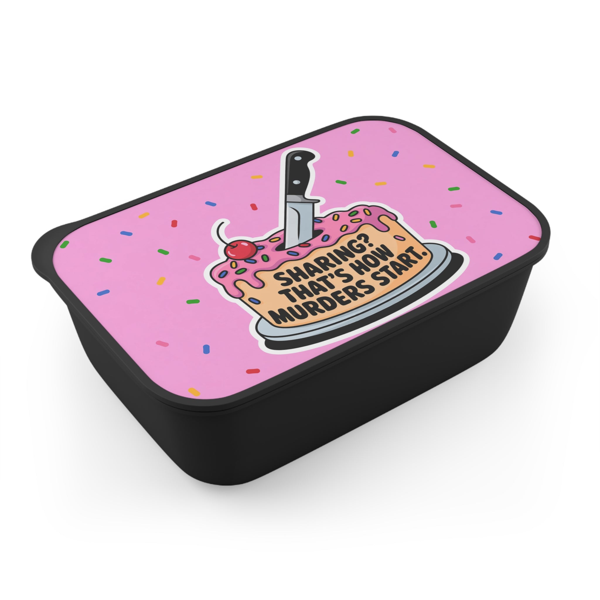 Black lunchbox with pink lid featuring a cake with a knife and the text "Sharing? That's how murders start."