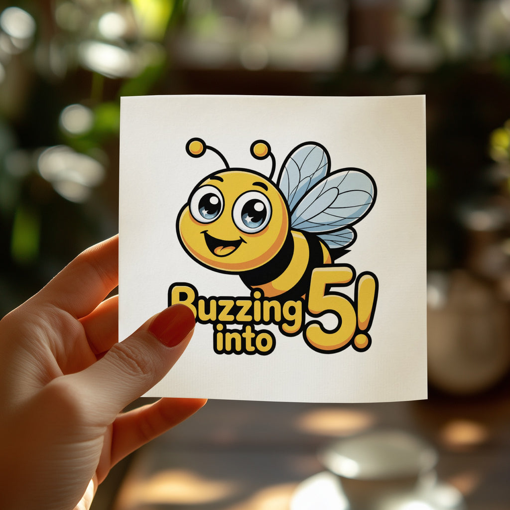 Cartoon bee with "Buzzing into 5!" text on a white card held by a hand.