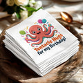 Napkins with a smiling octopus holding balloons and text "Tentacle Hugs for my Birthday!"