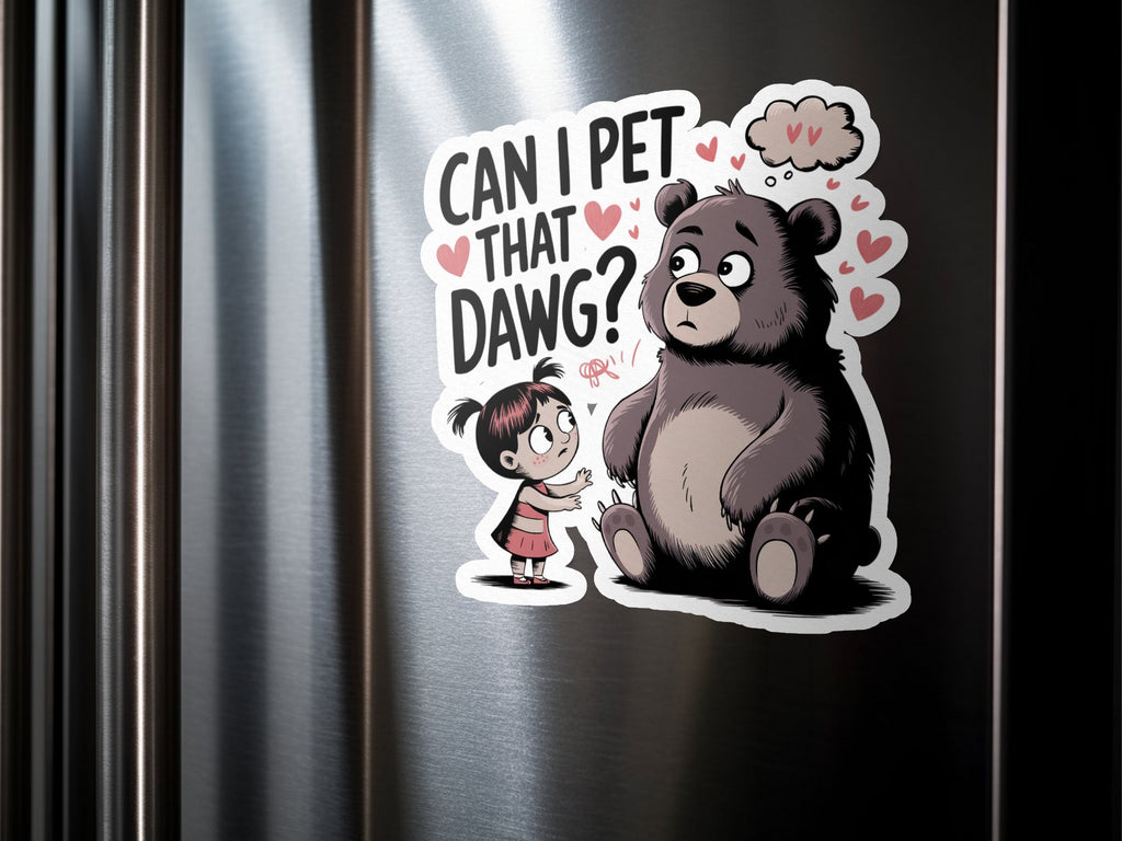 Bear sticker with girl asking "Can I Pet That Dawg?" with hearts.