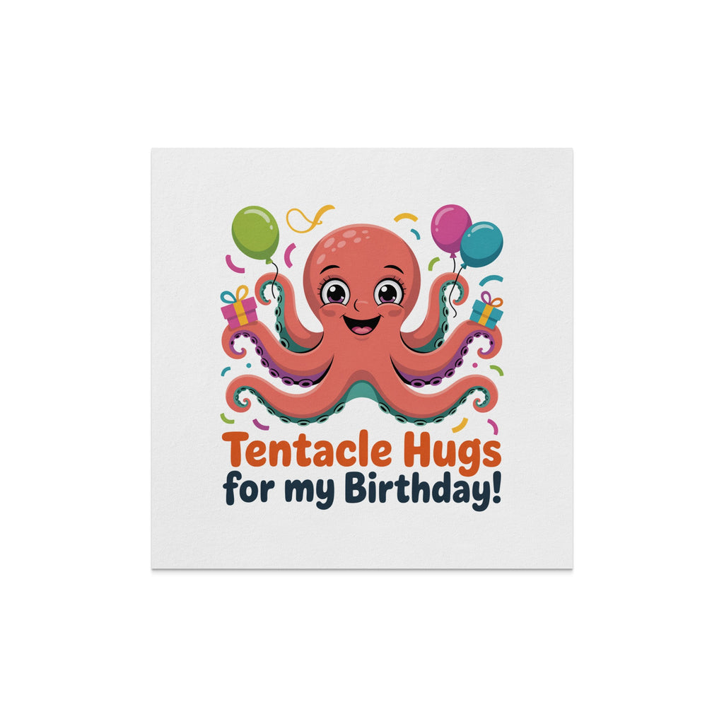 Pink octopus with balloons and presents, "Tentacle Hugs for my Birthday!"
