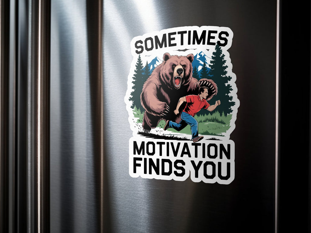 Bear chasing man, "Sometimes Motivation Finds You" sticker on refrigerator.