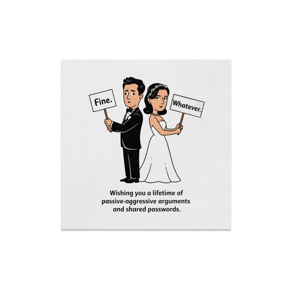 Wedding couple holding signs saying "Fine." and "Whatever."