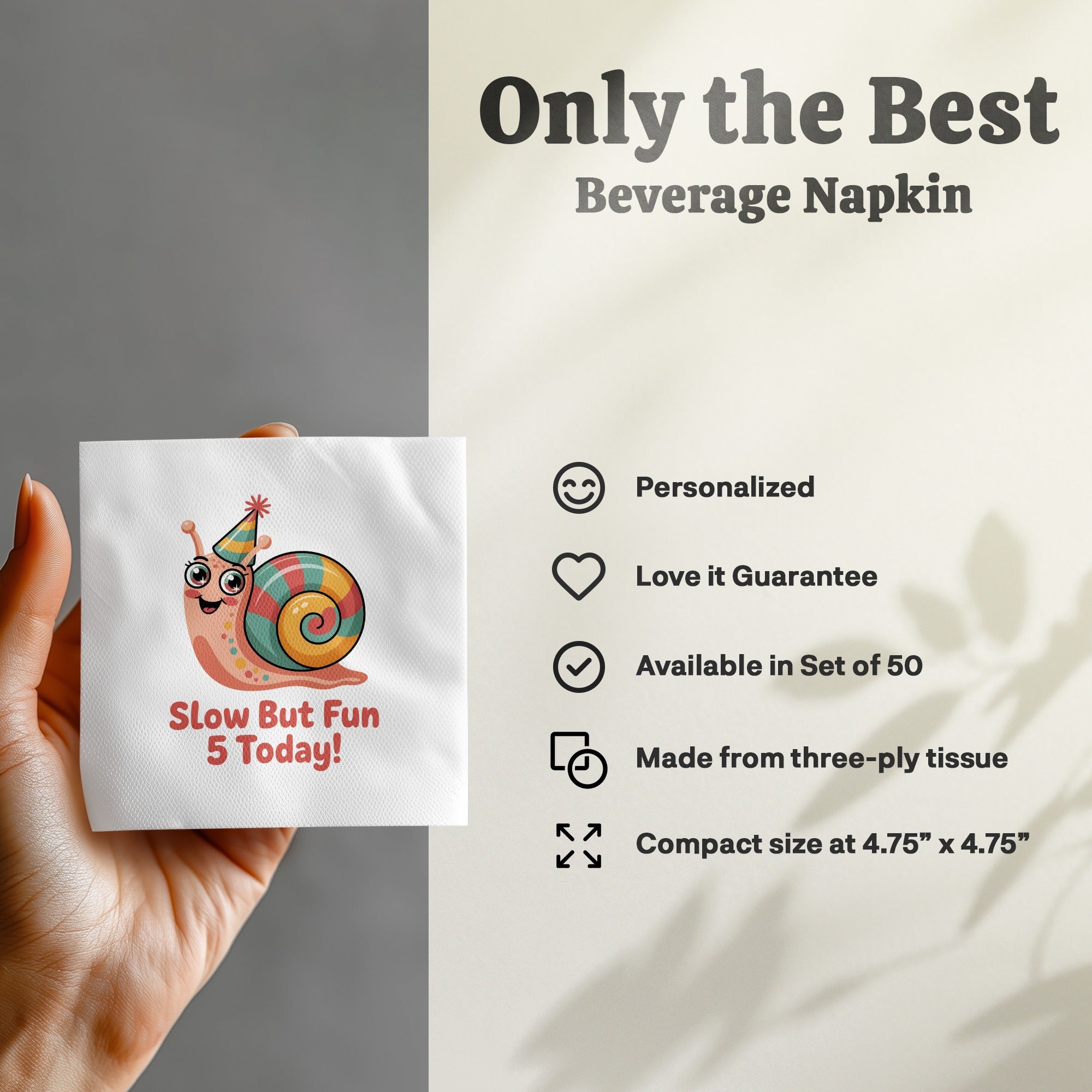 Beverage napkin with snail graphic and "Slow But Fun 5 Today!" text.