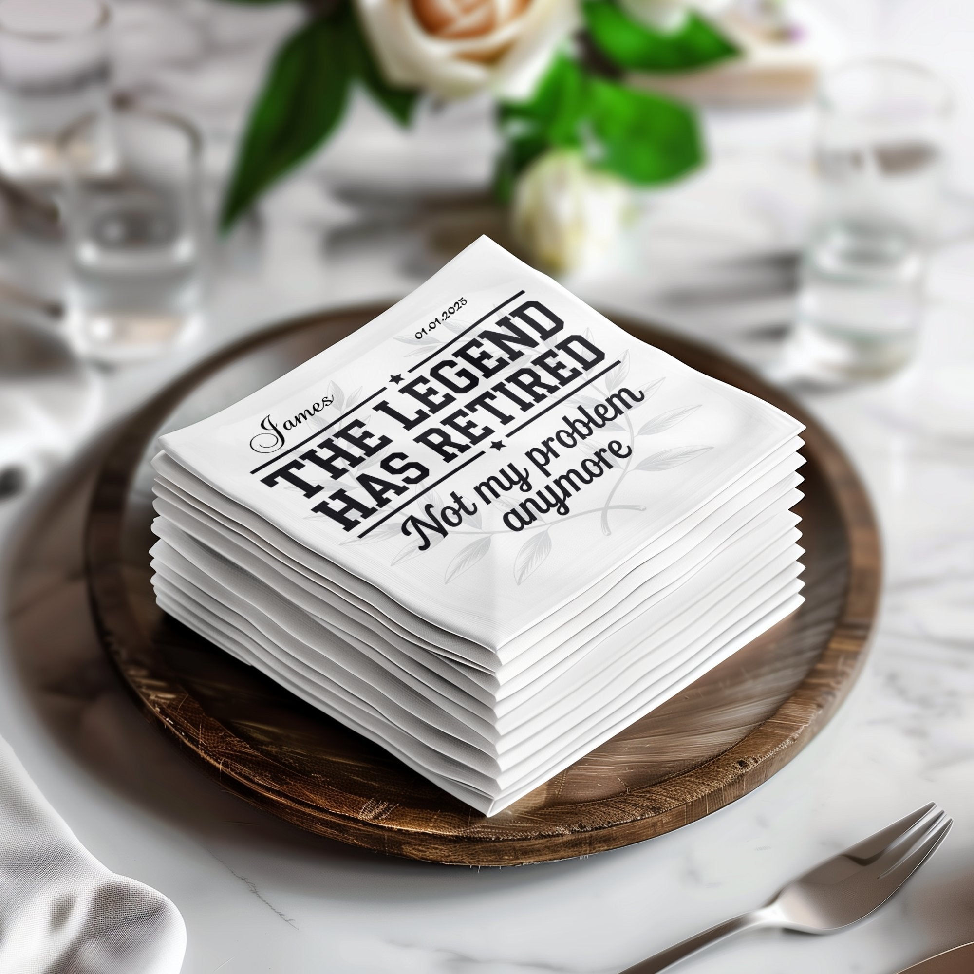 Personalized retirement napkins reading "The legend has retired. Not my problem anymore."