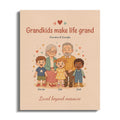 Grandkids make life grand quote with cartoon grandparents and three grandchildren named George, Isla, and Jack.
