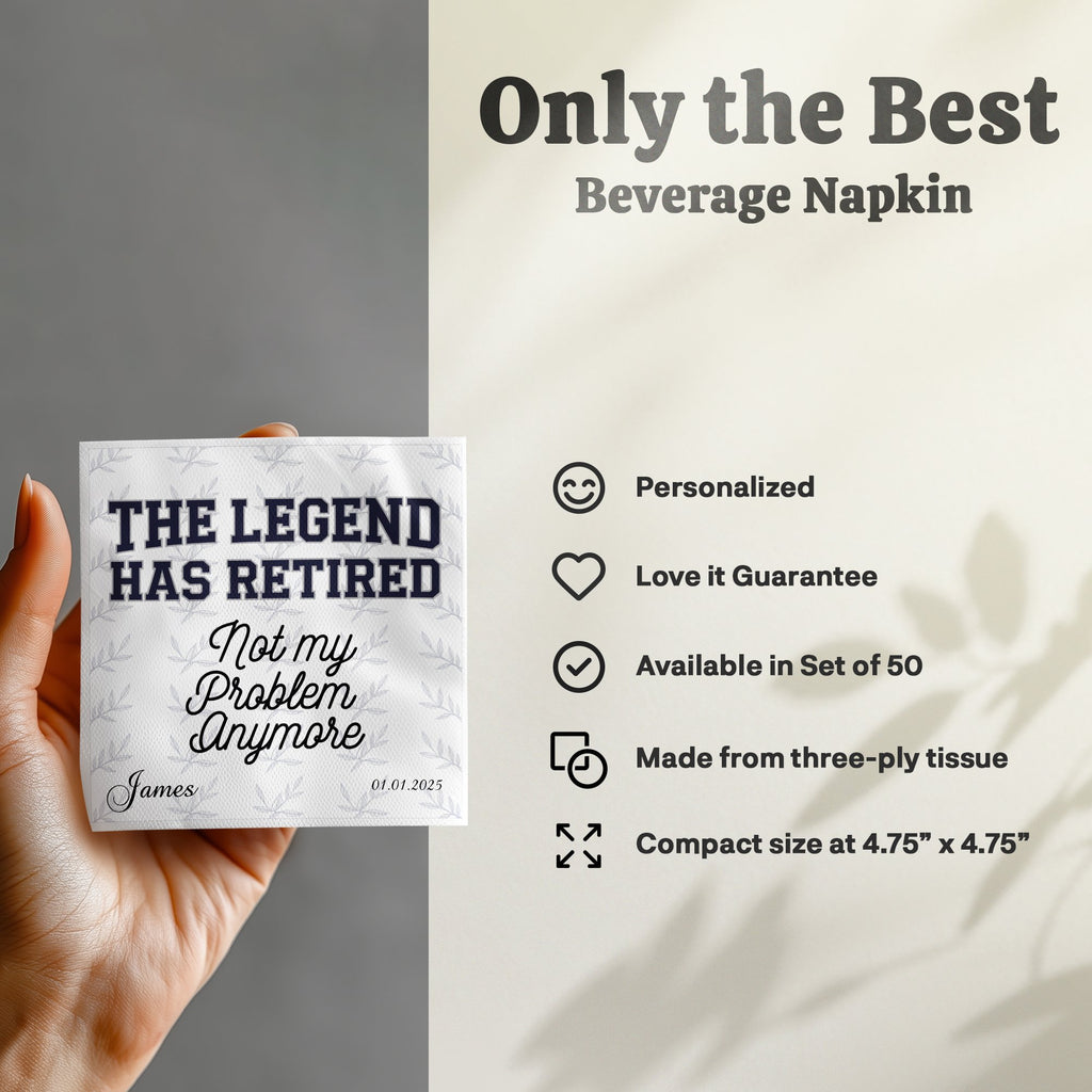Napkin with "The Legend Has Retired" and "Not My Problem Anymore" text.
