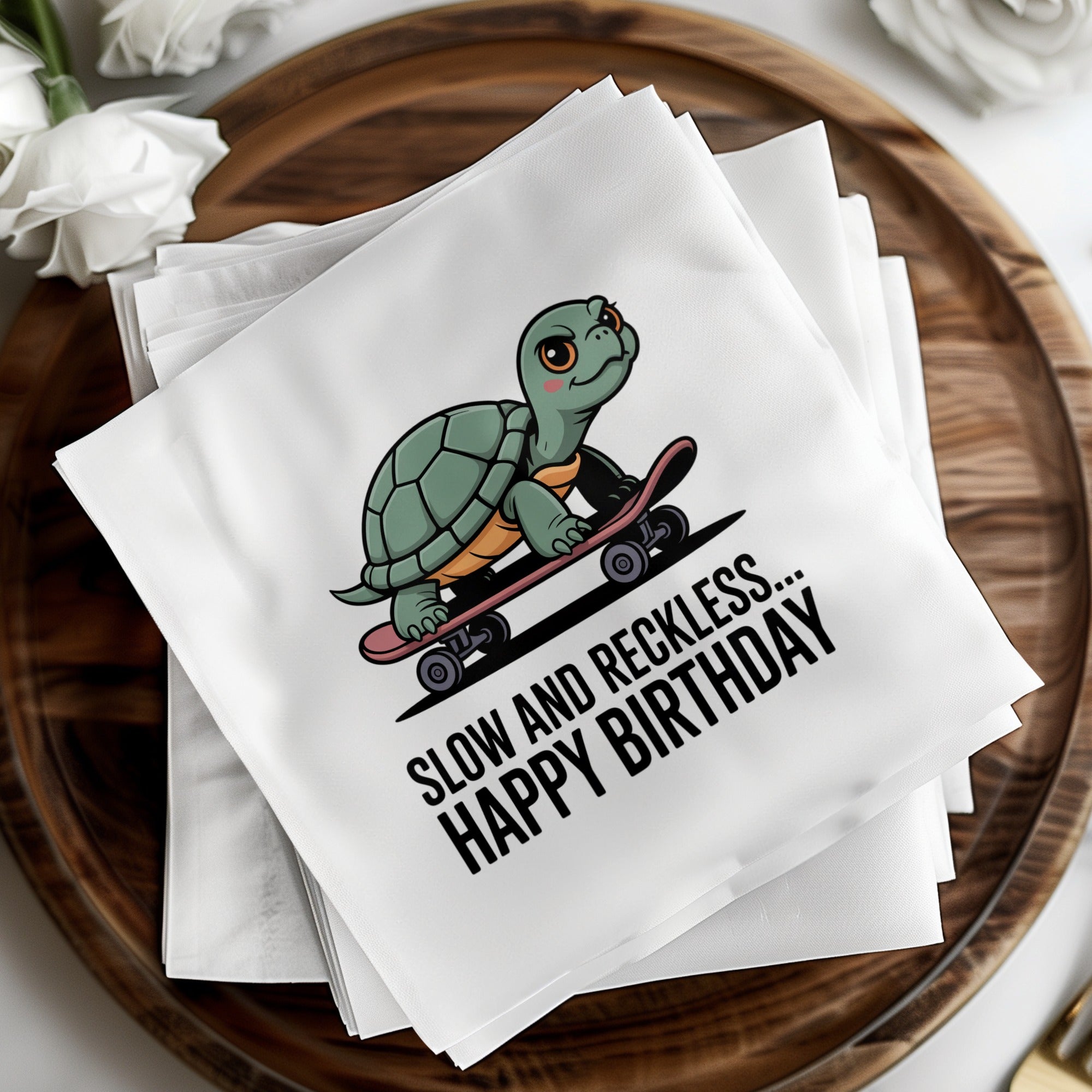 Turtle on skateboard with text "SLOW AND RECKLESS... HAPPY BIRTHDAY" on napkins.