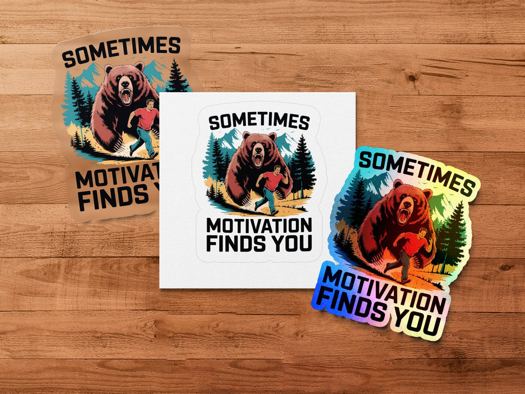 Stickers featuring a bear and a running man with "SOMETIMES MOTIVATION FINDS YOU".