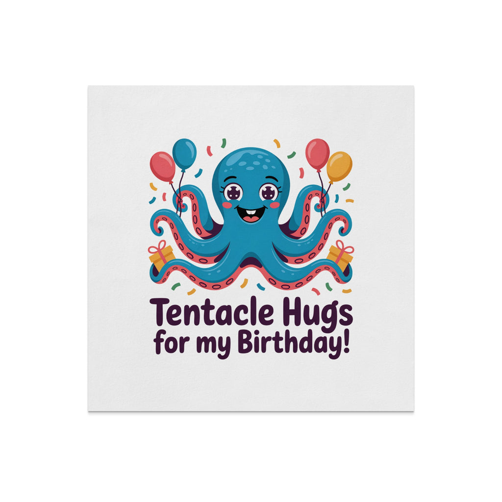 Blue cartoon octopus holding balloons and gift boxes, with text "Tentacle Hugs for my Birthday!".