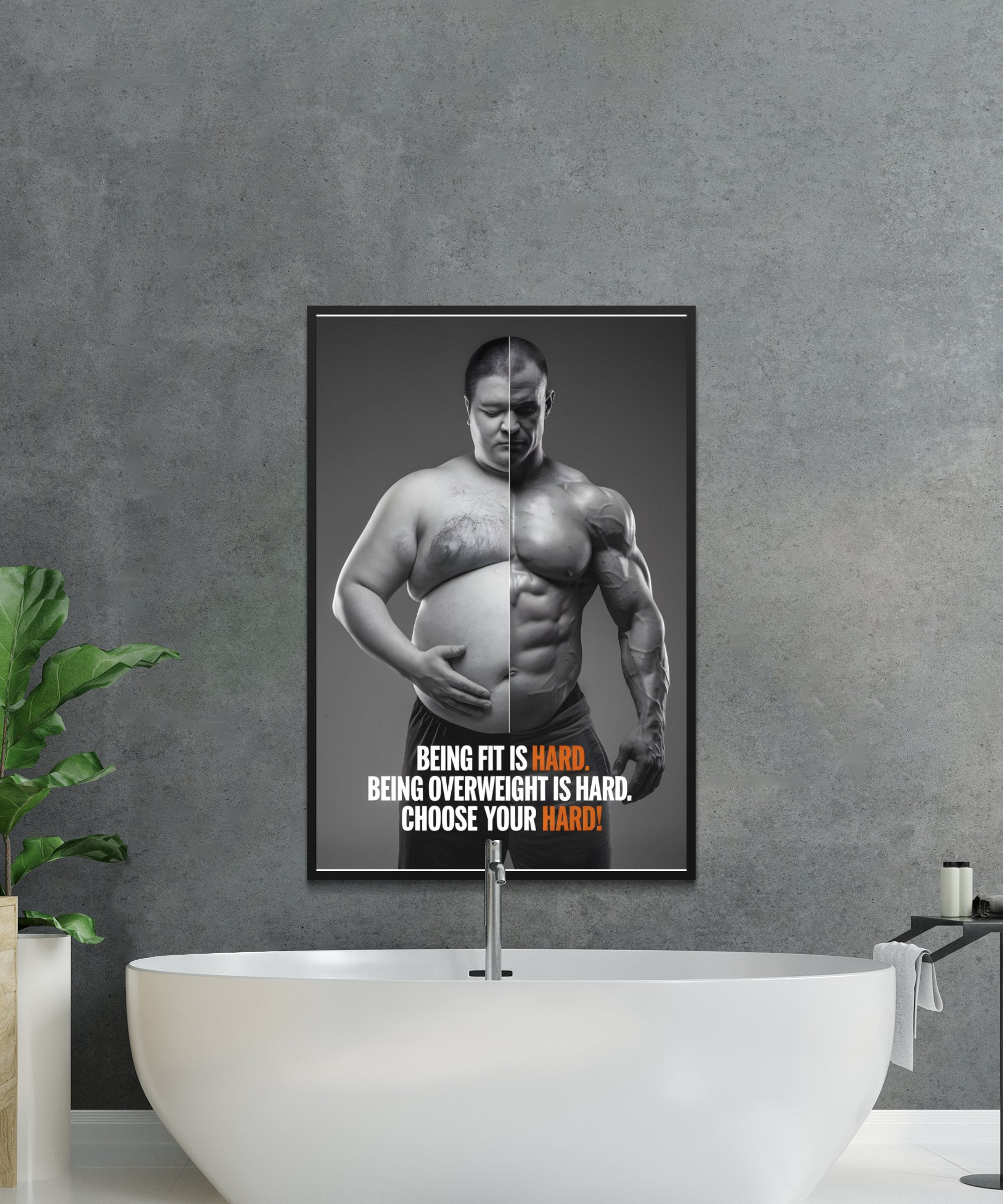 Split image showing before and after fitness transformation, "BEING FIT IS HARD. BEING OVERWEIGHT IS HARD. CHOOSE YOUR HARD!"