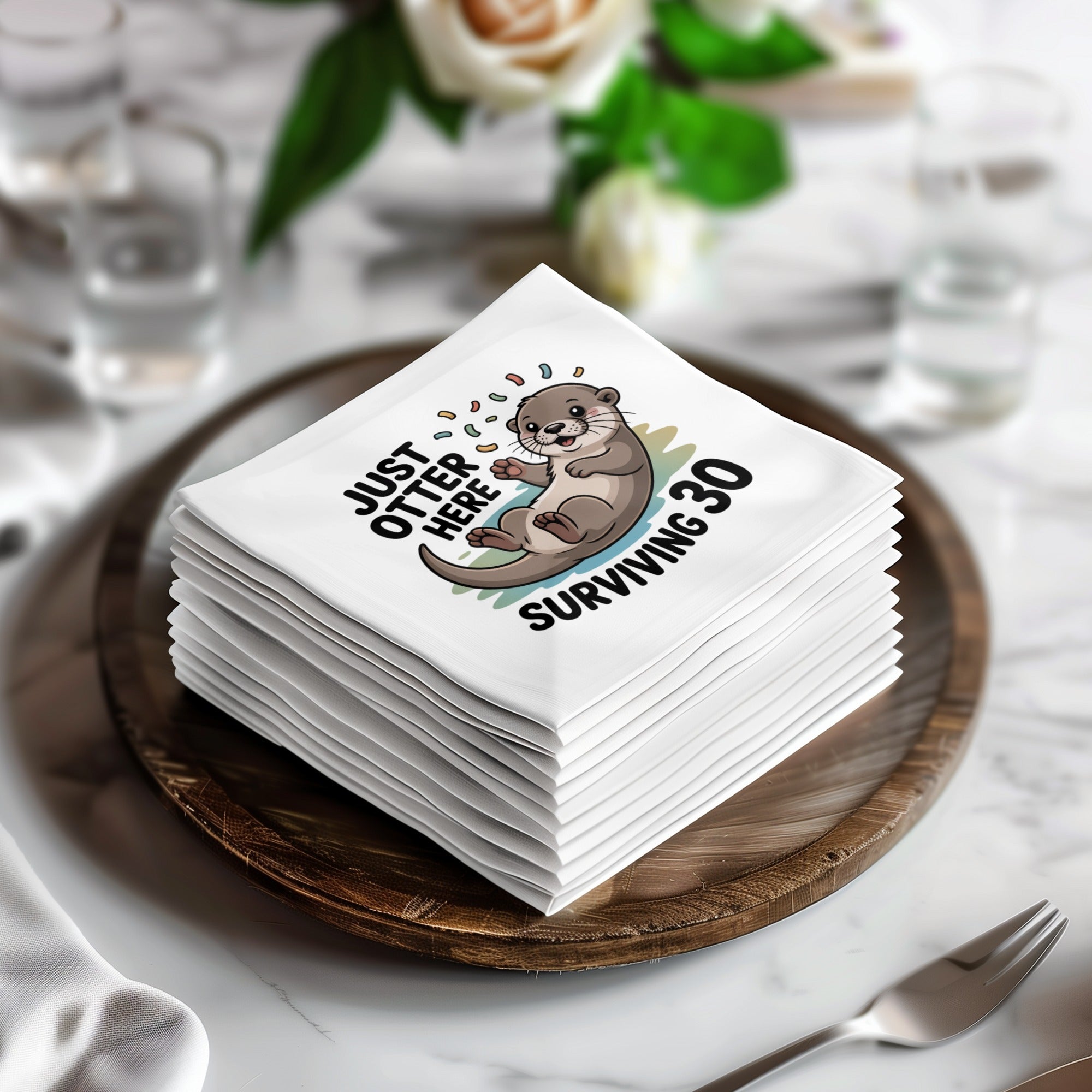 Stack of napkins featuring an otter and text reading "JUST OTTER HERE SURVIVING 30".
