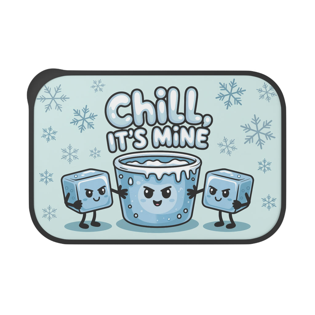 Two ice cubes flank a bucket of ice with "Chill. It's Mine" text.