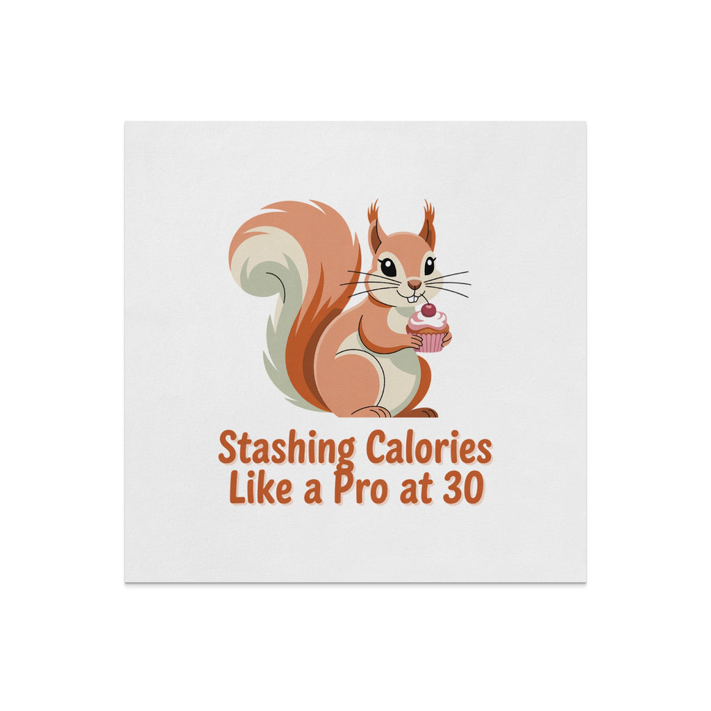 Squirrel holding cupcake with text "Stashing Calories Like a Pro at 30".