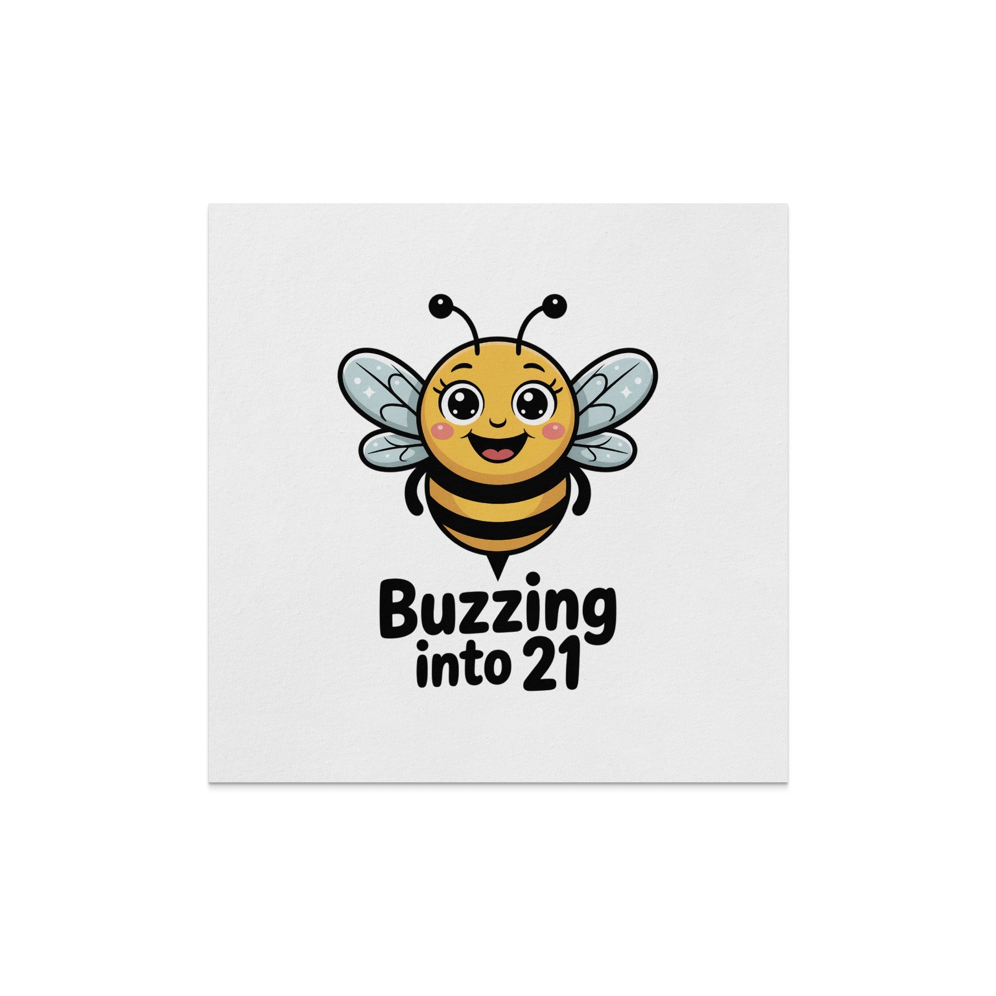 Cartoon bee with wings, text "Buzzing into 21".