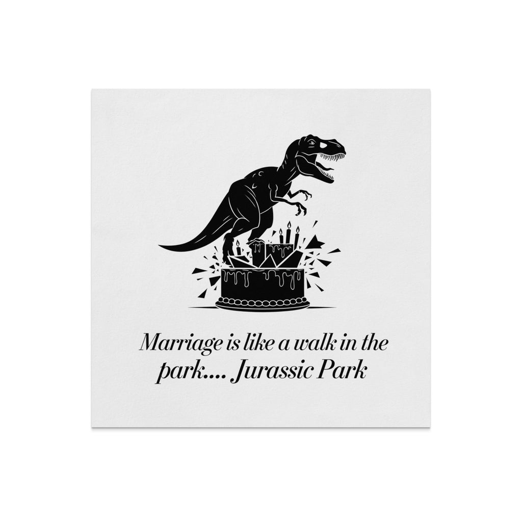 Dinosaur on cake with candles and "Marriage... is like a walk in the park.... Jurassic Park" text.