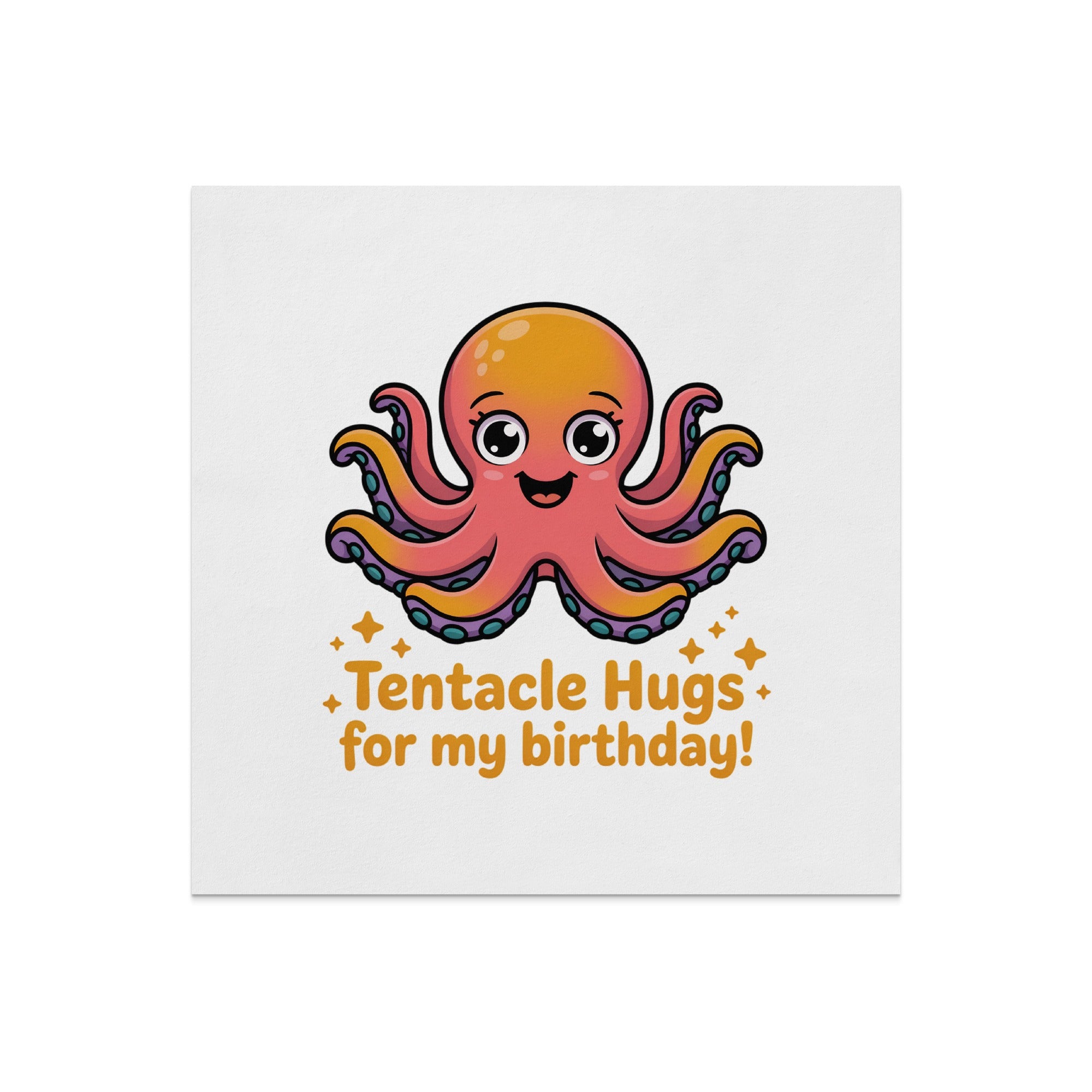 Cartoon octopus with text "Tentacle Hugs for my birthday!".