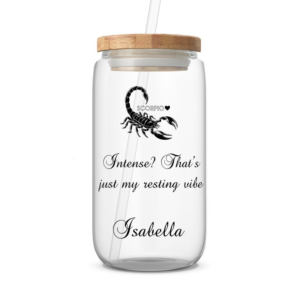 Glass tumbler with scorpion, "Intense? That's just my resting vibe," and name Isabella.
