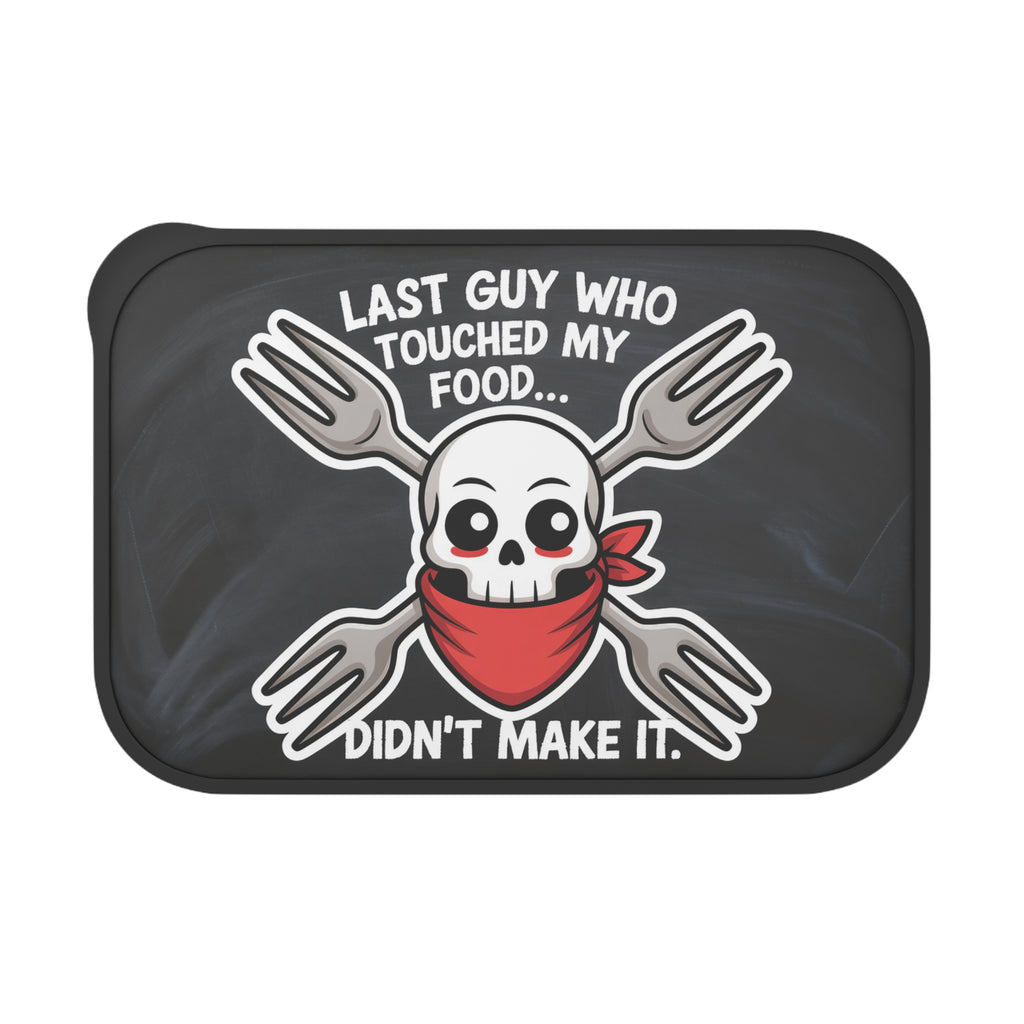 Skull with bandana, crossed forks, and text "LAST GUY WHO TOUCHED MY FOOD... DIDN'T MAKE IT."