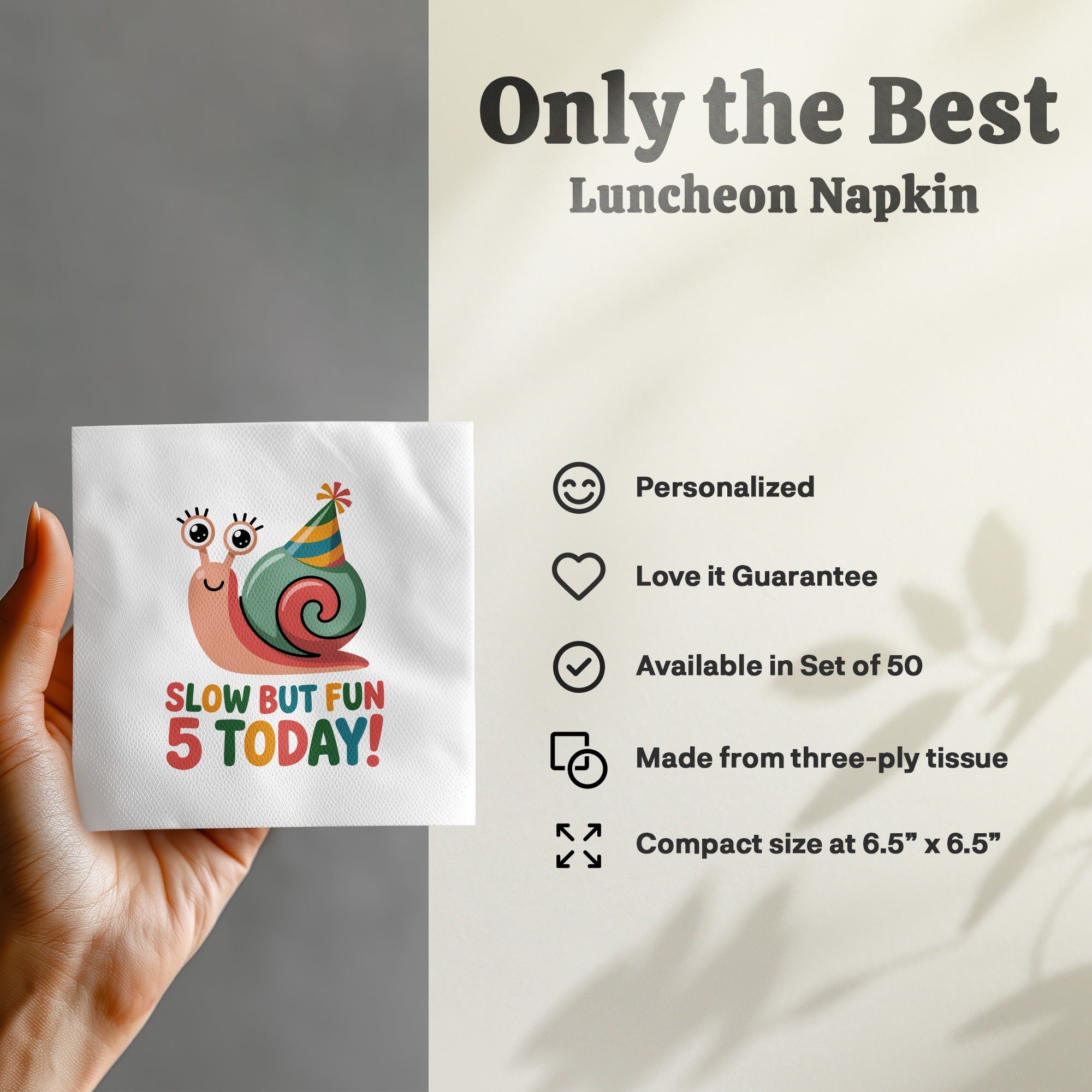 Luncheon napkin featuring a snail with a party hat, "Slow But Fun 5 Today!".